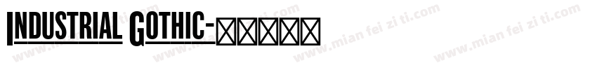 Industrial Gothic字体转换